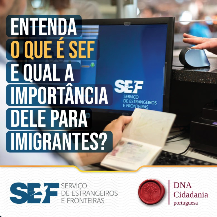 SEF – Serviço de Estrangeiros e Fronteiras