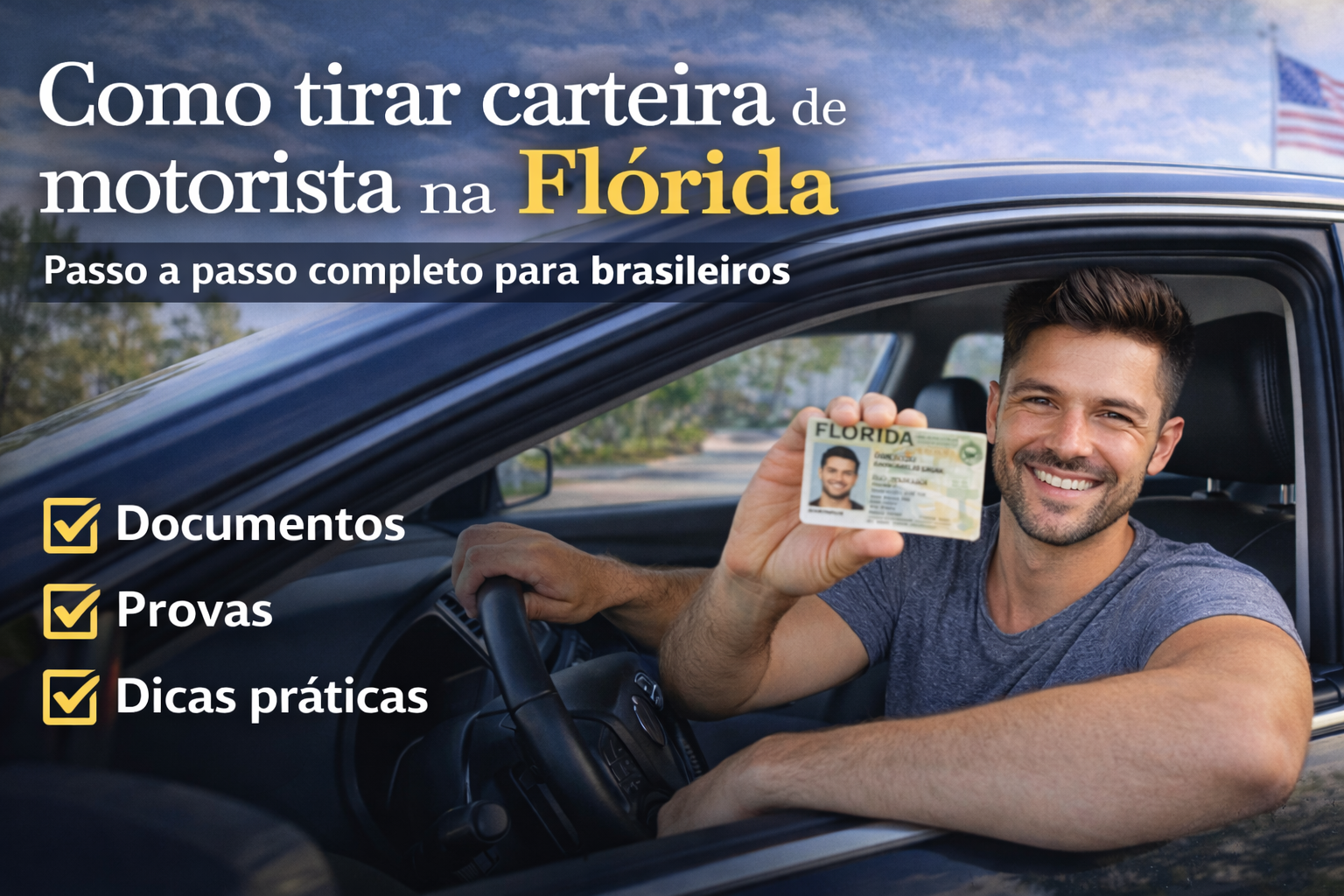 Tirar a carteira de motorista na Flórida é uma das primeiras prioridades para quem se muda para o estado.