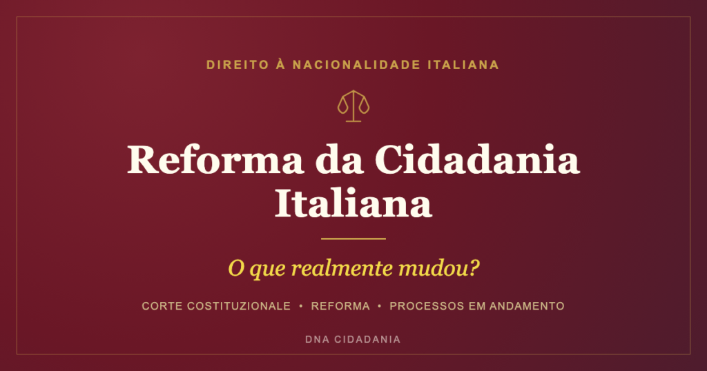 Reforma da Cidadania Italiana: o que realmente mudou