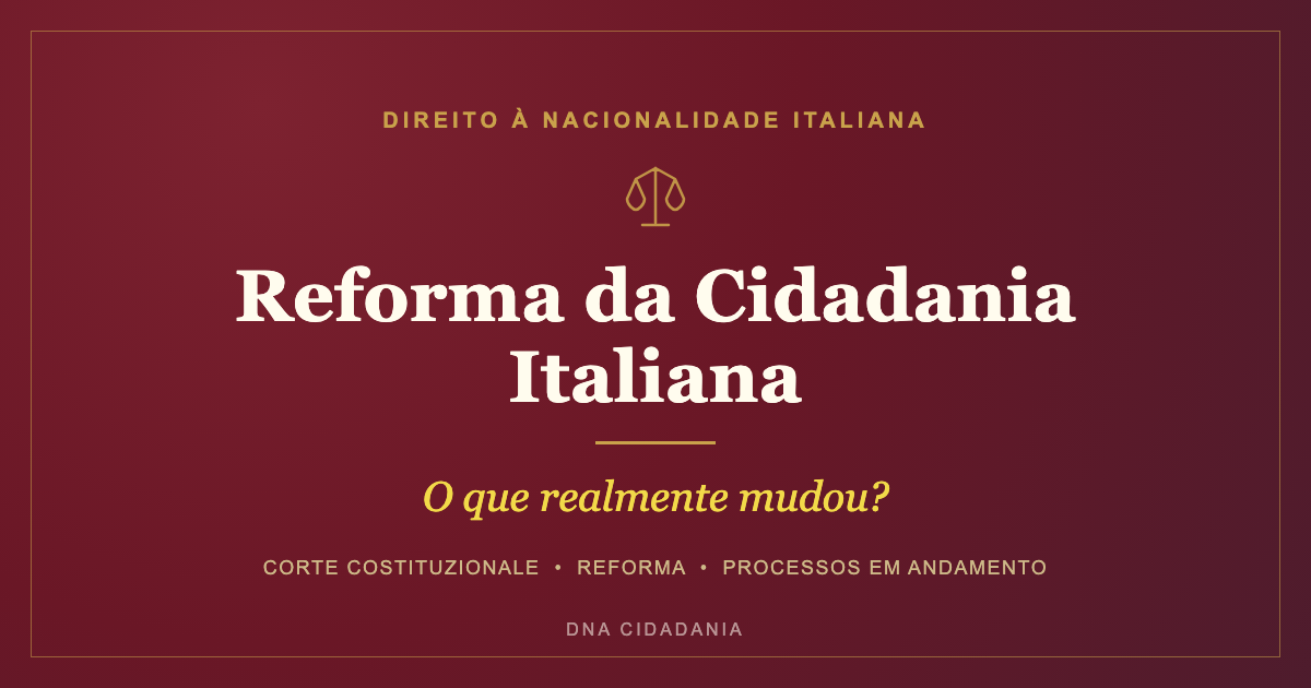 Reforma da Cidadania Italiana: o que realmente mudou, Corte Costituzionale, DNA Cidadania