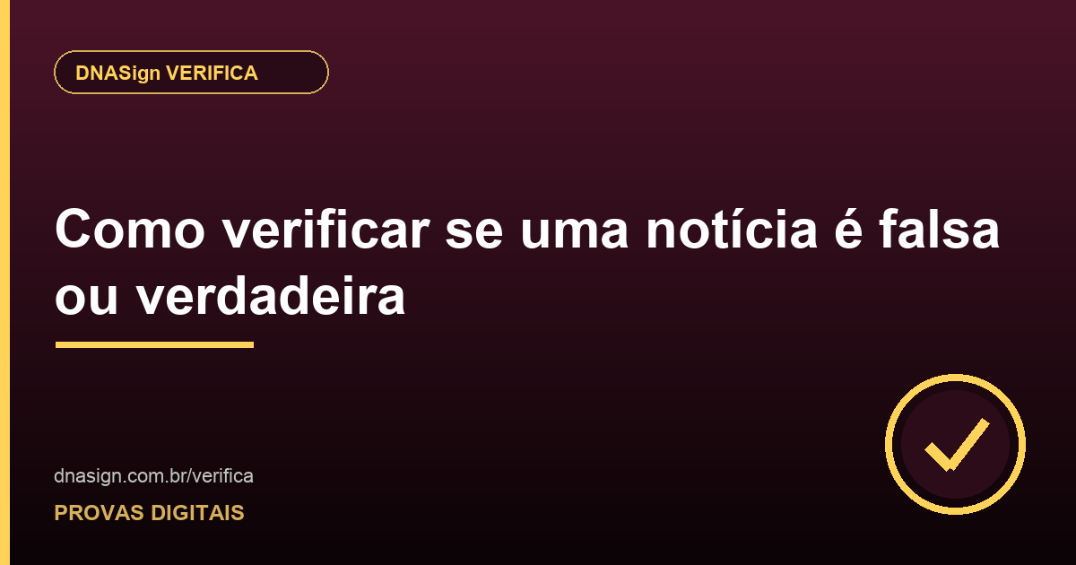 Como verificar se uma notícia é falsa ou verdadeira