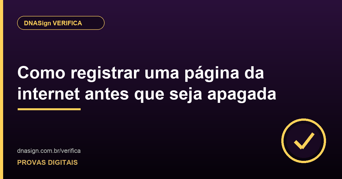 Como registrar uma página da internet antes que seja apagada