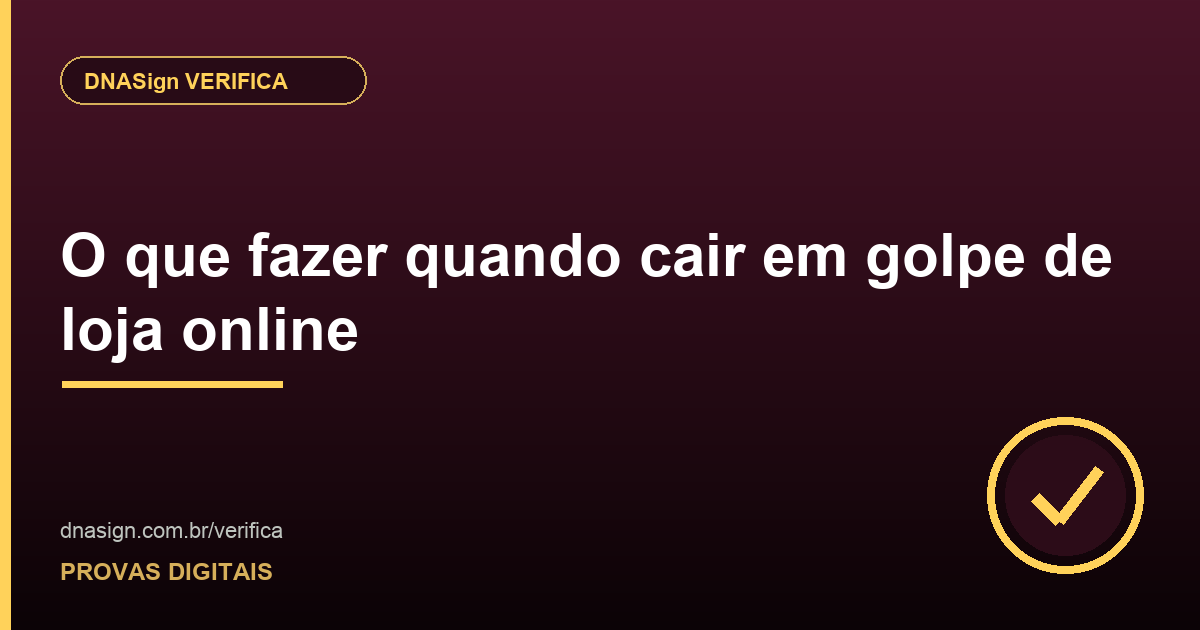 O que fazer quando cair em golpe de loja online
